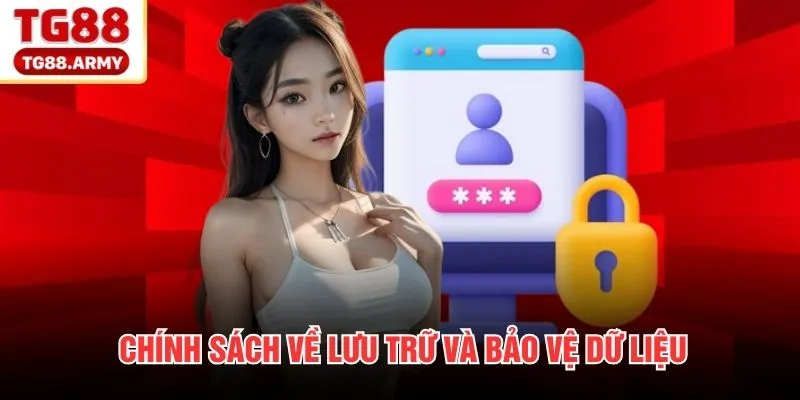 Chính sách về lưu trữ và bảo vệ dữ liệu